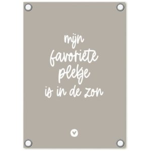Tuinposter beige met tekst 'Mijn favoriete plekje is in de zon'
