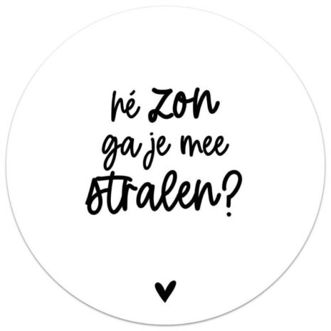 Muurcirkel wit met tekst 'Hé zon ga je mee stralen?