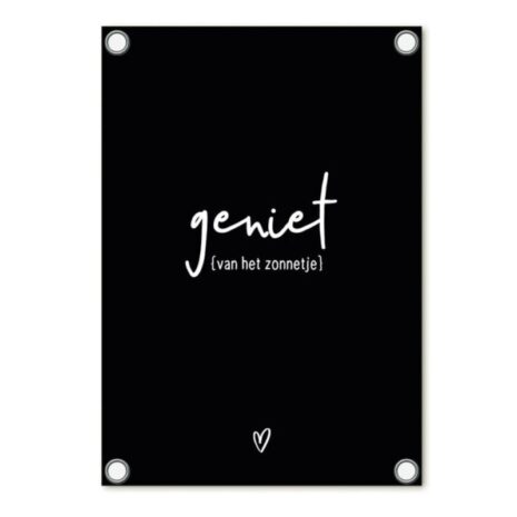 Tuinposter zwart met tekst Geniet van het zonnetje 60x80cm Tuinposter zwart met tekst Geniet van het zonnetje 60x80cm