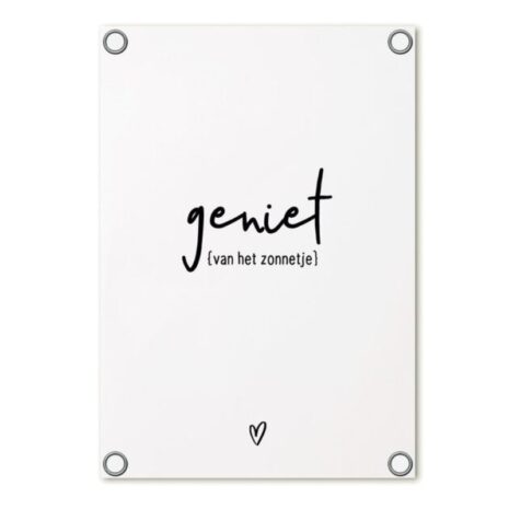 tuinposter zoedt wit - Geniet {van het zonnetje}