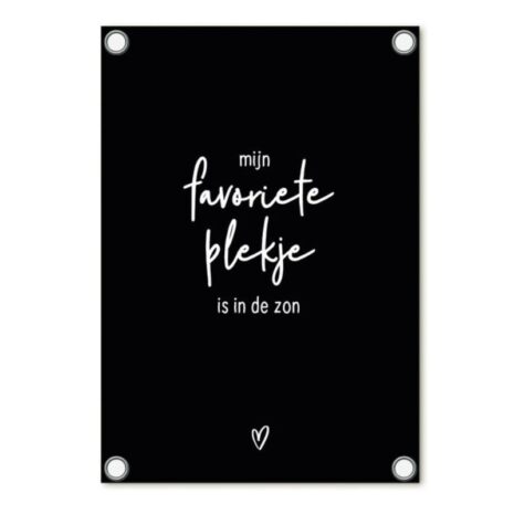 tuinposter zwart met tekst mijn favoriete plekje is in de zon tuinposter zwart met tekst - mijn favoriete plekje is in de zon