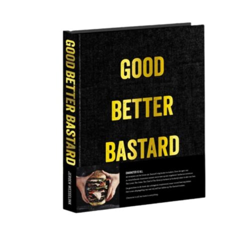 Good. Better. Bastard. Character Is All – Het ultieme Bastard BBQ boek NL Good. Better. Bastard. Character Is All – Het ultieme Bastard BBQ-boek (NL)