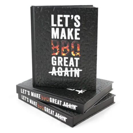 Lets Make BBQ Great Again – Het BBQ boek van Jeroen Wesselink Let’s Make BBQ Great Again – Het BBQ-boek van Jeroen Wesselink