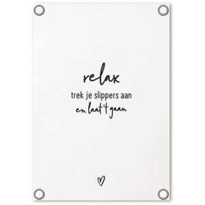 Witte tuinposter – ‘Relax, trek je slippers aan en laat het gaan’ – 60 x 80 cm - zoedt